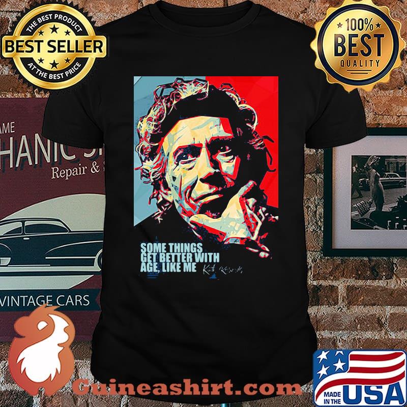 Something get better with age like me quote by Keith Richards shirt