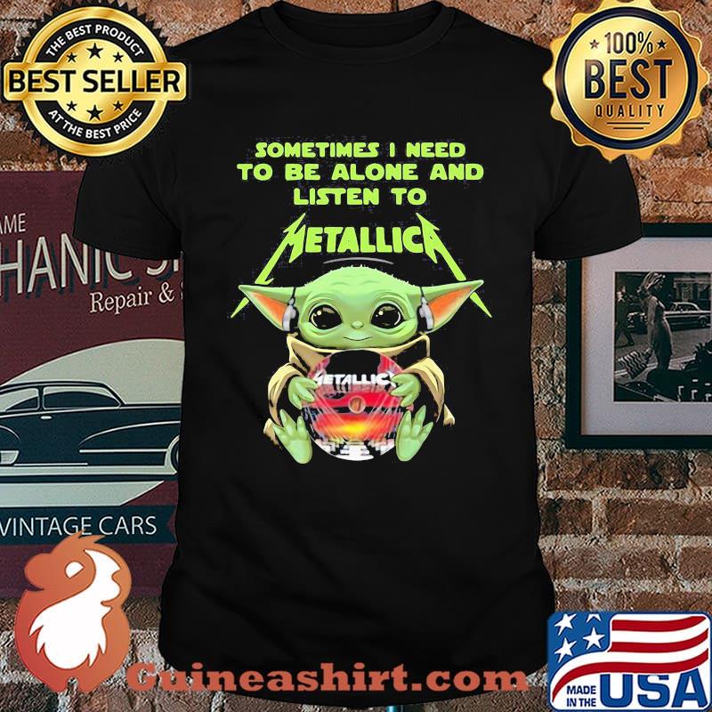 Sometimes i need to be alone and listen to Metallica yoda shirt