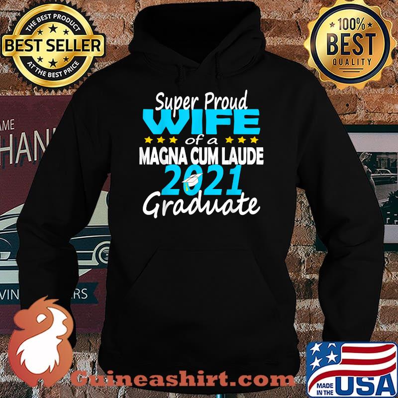 Super Proud Wife of Magna Cum Laude 2021 Graduate T-Shirt Hoodie
