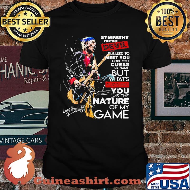 Sympathy for the devil you is the nature of my game Keith Richards shirt