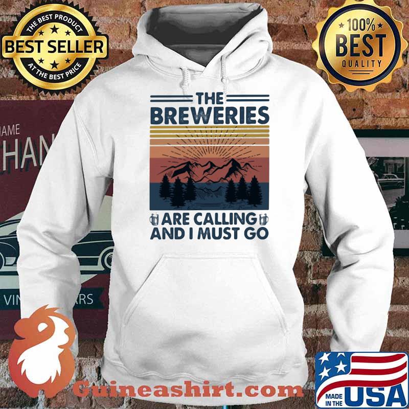 The Breweries Are Calling And I Must Go Vintage Shirt Hoodie