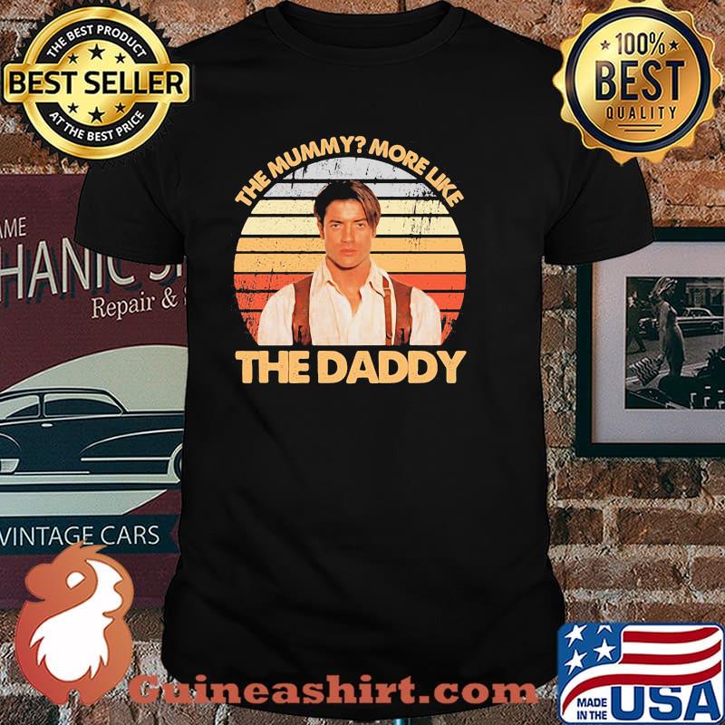 The mummy more like the daddy vintage shirt