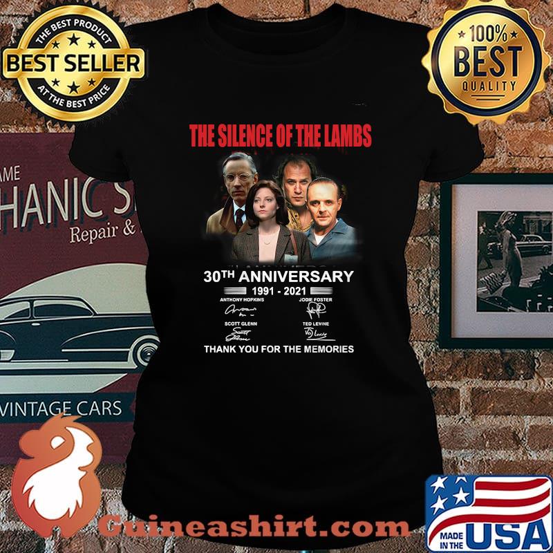 The Silence Of The Lambs 30th Anniversary 1991 2021 Thank You For The Memories Signature Shirt Laides tee