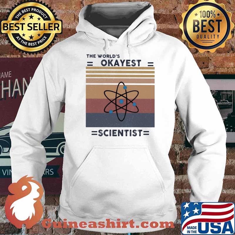 The World's Okayest Scientist Vintage Shirt Hoodie