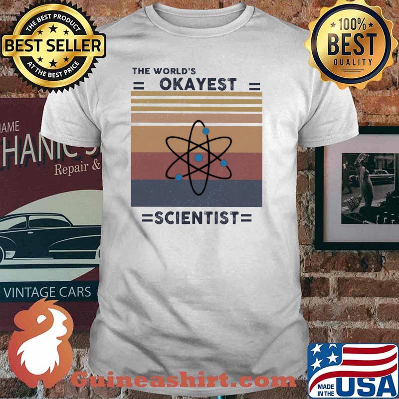 The World's Okayest Scientist Vintage Shirt