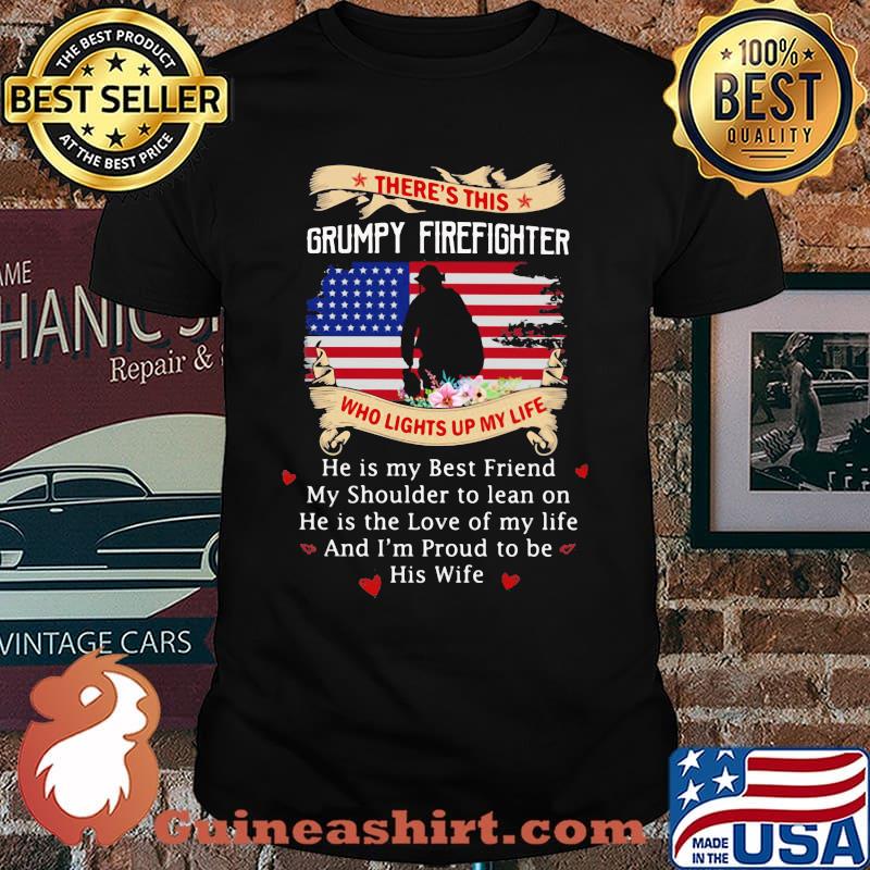 There's this Grumpy Firefighter Who Lights up My Life Flower American Flag Veteran Shirt
