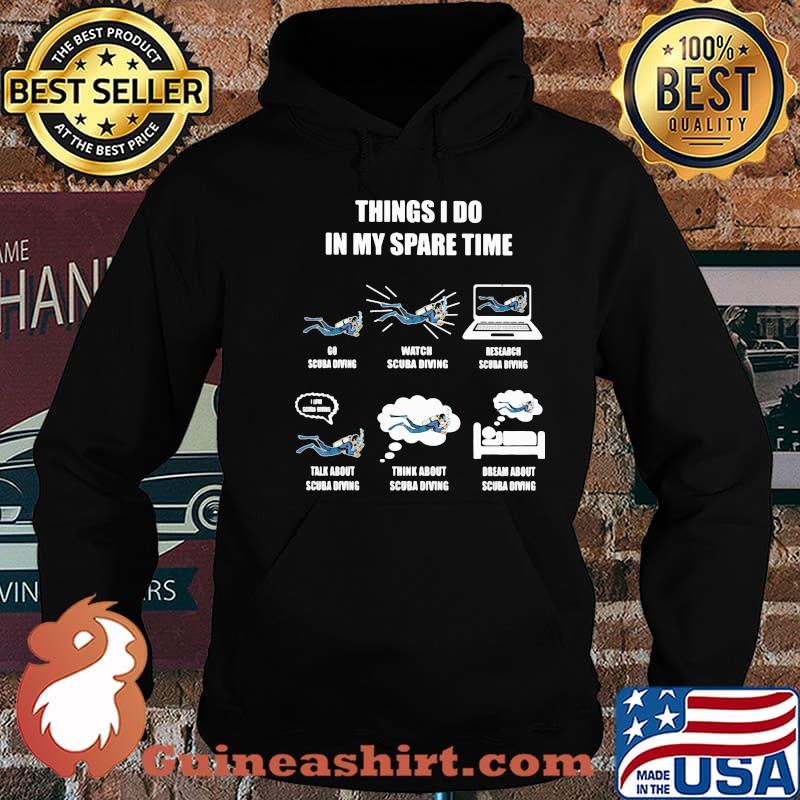 Things I Do In My Spare Time Scuba Diving Shirt Hoodie