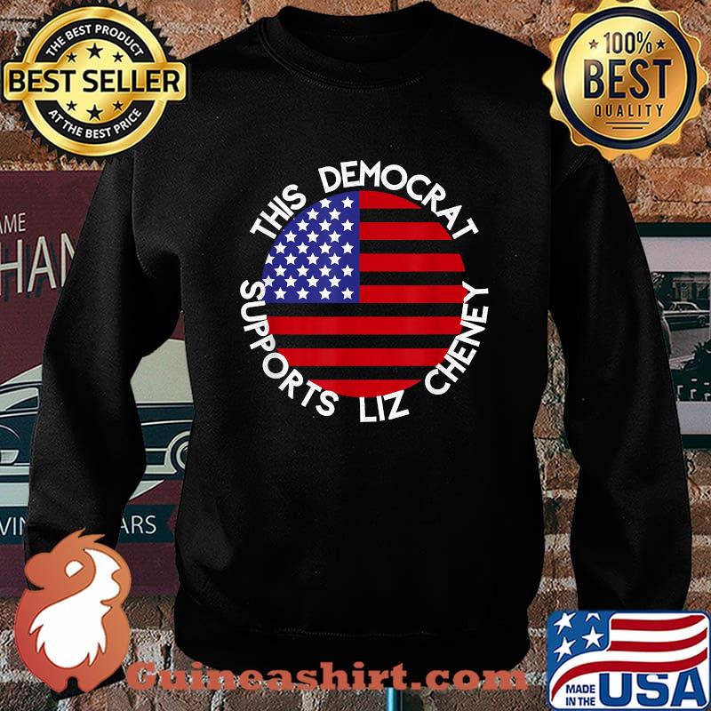 This Democrat Supports Liz Cheney American Flag Shirt Sweater