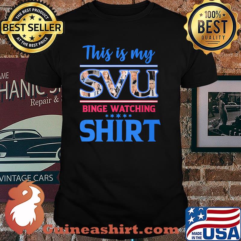 This Is My Svu Binge Watching Shirt