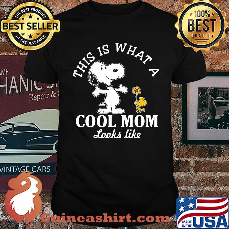 This is what a cool mom looks like snoopy shirt