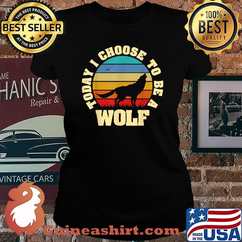 Today I choose to be Wolf vintage T-Shirt Laides tee