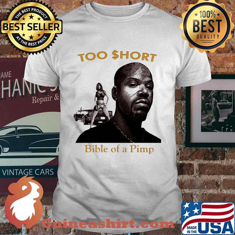 Too short bible of a pimp shirt