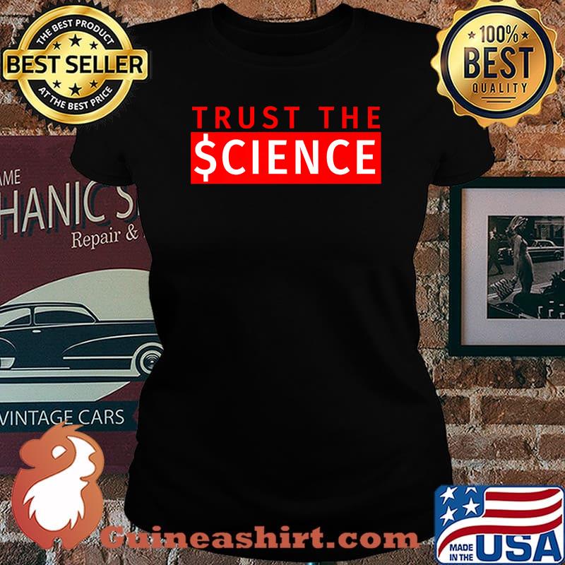 Trust The Science T-Shirt Laides tee