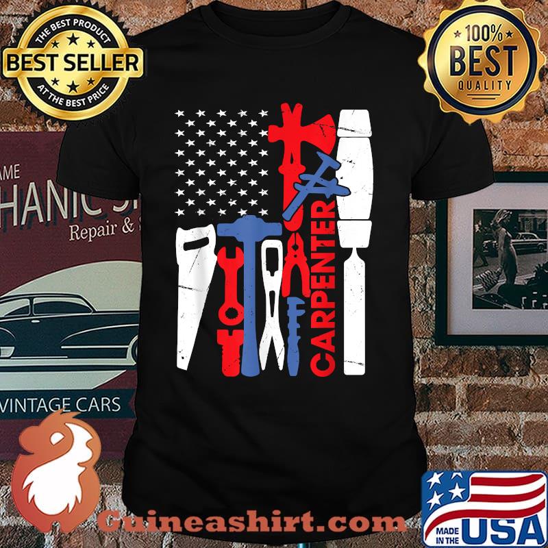 US Flag Carpenter - Patriotic Carpentry July 4th Gift T-Shirt