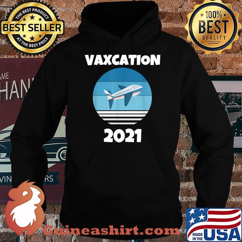 Vaxcation 2021 Vaccinated Vax Traveling Vacay Mode Travel T-Shirt Hoodie