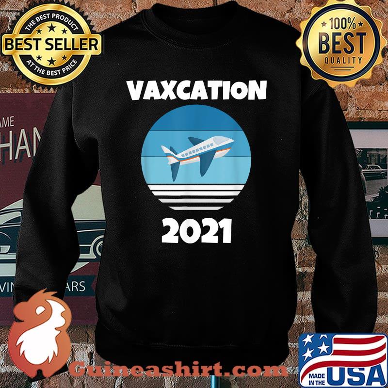 Vaxcation 2021 Vaccinated Vax Traveling Vacay Mode Travel T-Shirt Sweater