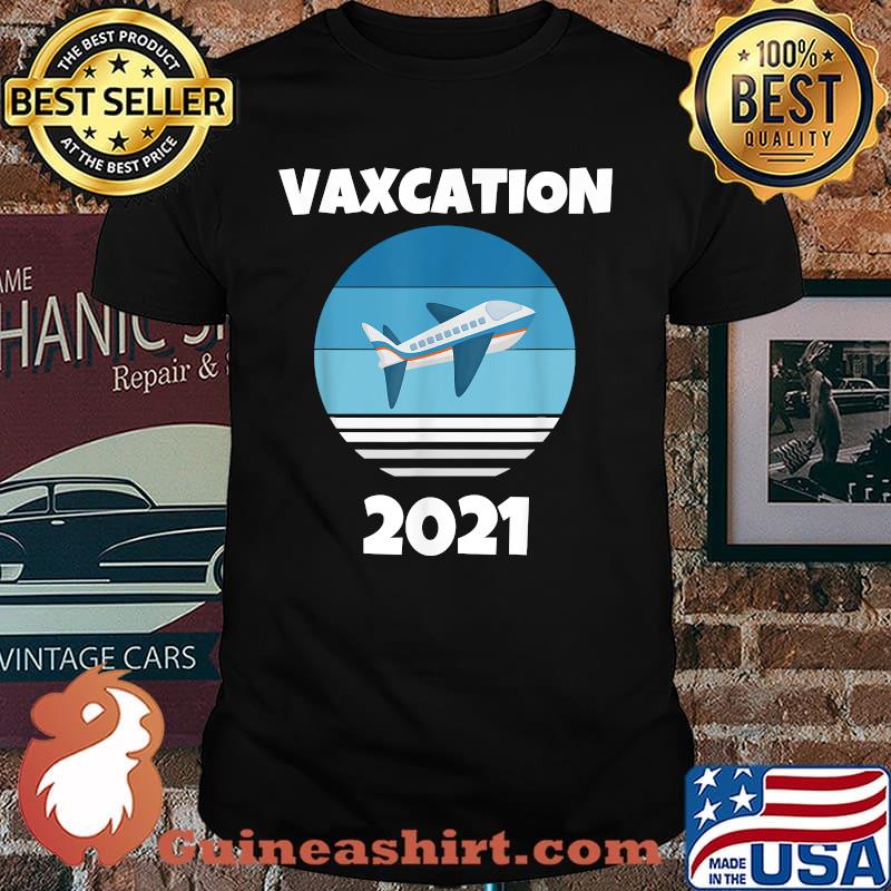 Vaxcation 2021 Vaccinated Vax Traveling Vacay Mode Travel T-Shirt