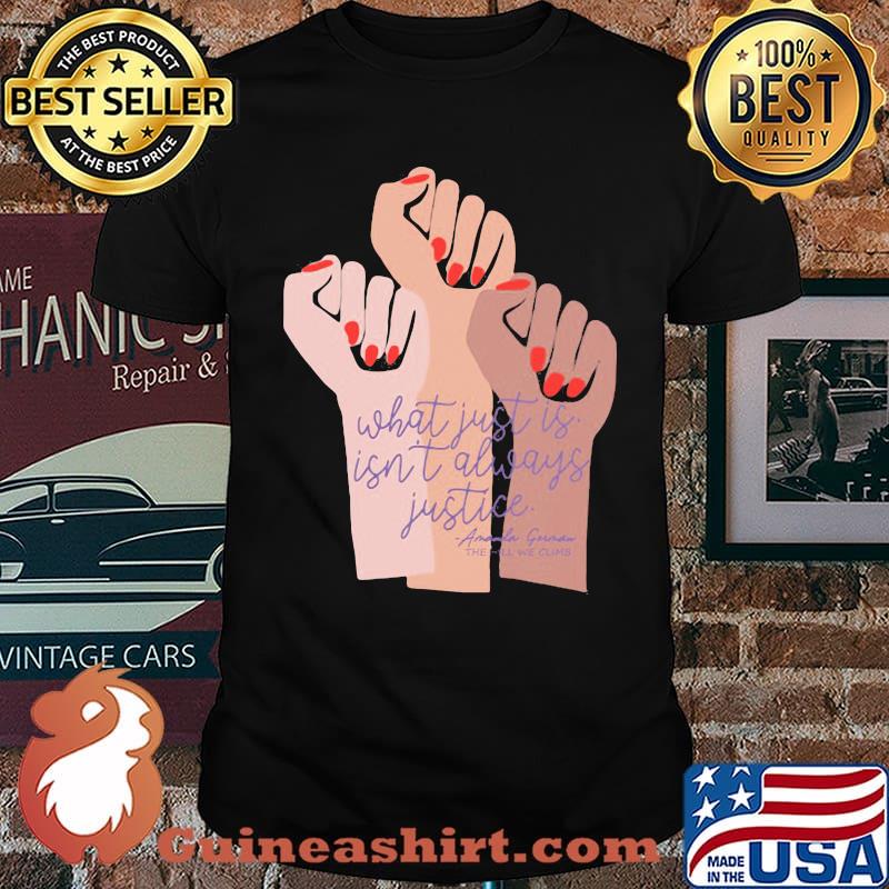 What just is isn't always justice Melanin Shirt