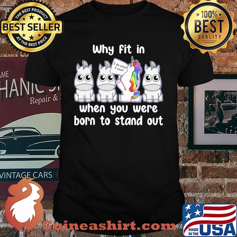 Why Fit In When You Were Born To Stand Out Unicorn LGBT Shirt