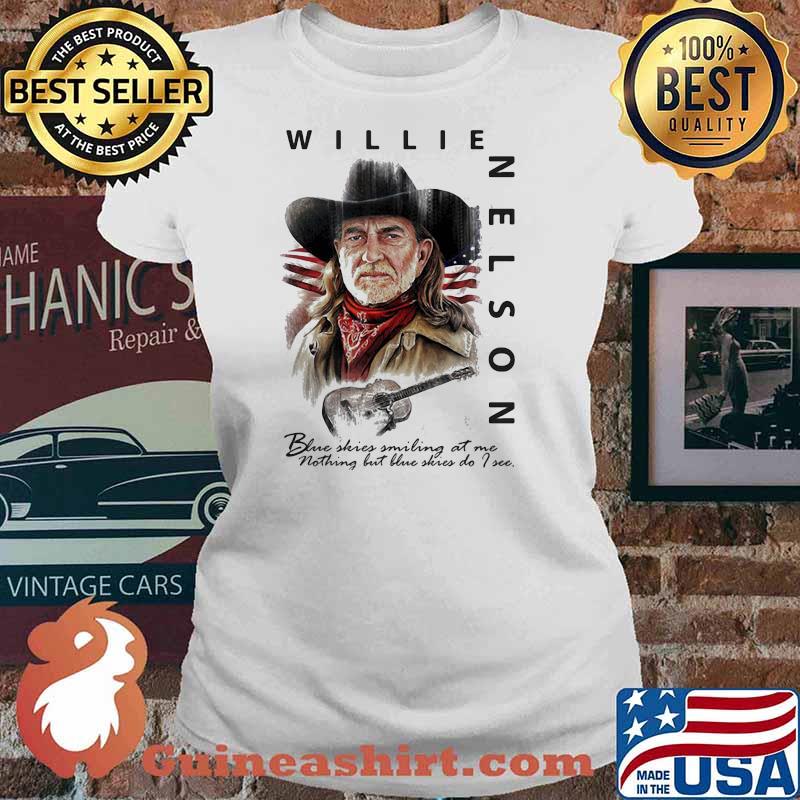 Willie Nelson blue skies smiling at me nothing but blue skies i see Ladies tee