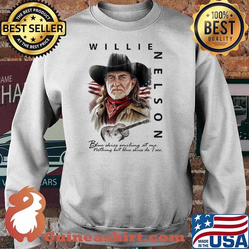 Willie Nelson blue skies smiling at me nothing but blue skies i see Sweater