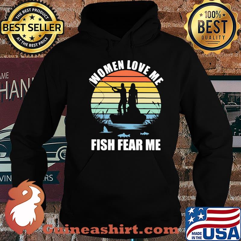 Women Love Me Fish Fear Me Vintage Shirt Hoodie
