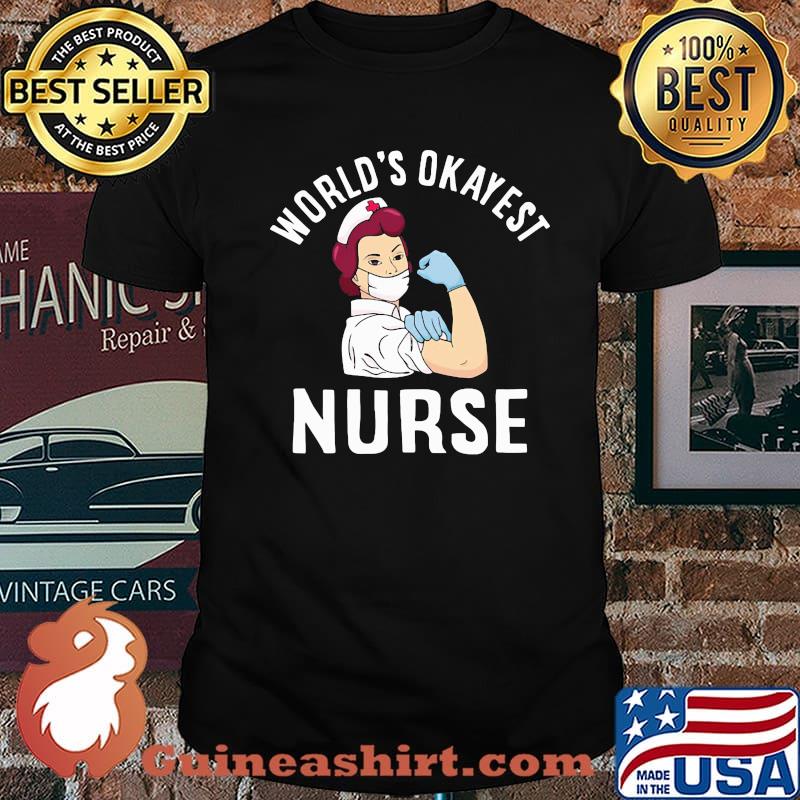 World's Okayest Nurse Strong Shirt