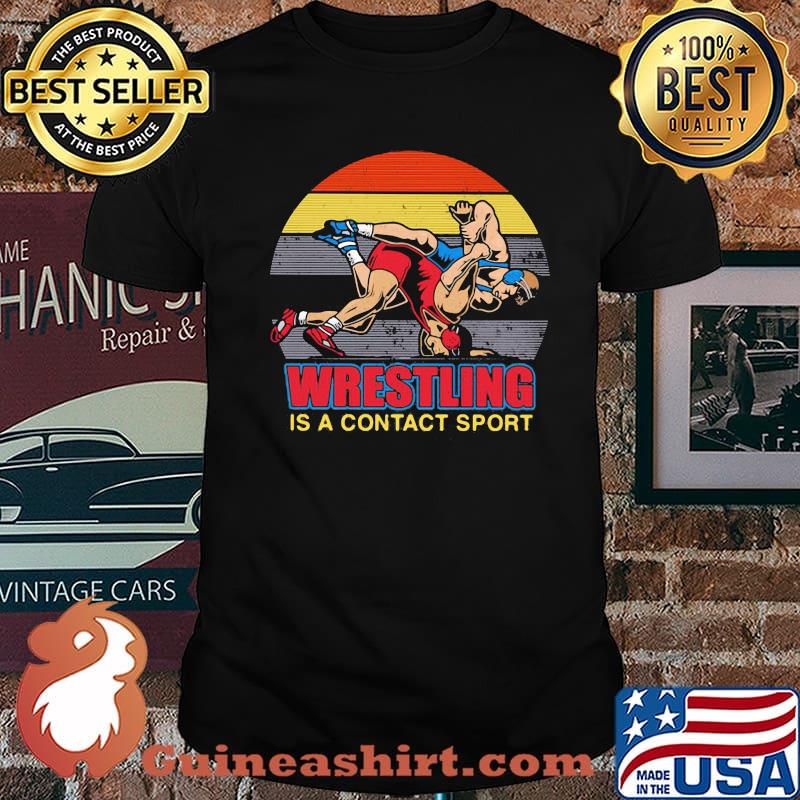 Wrestling IS A Contact Sort Vintage Shirt