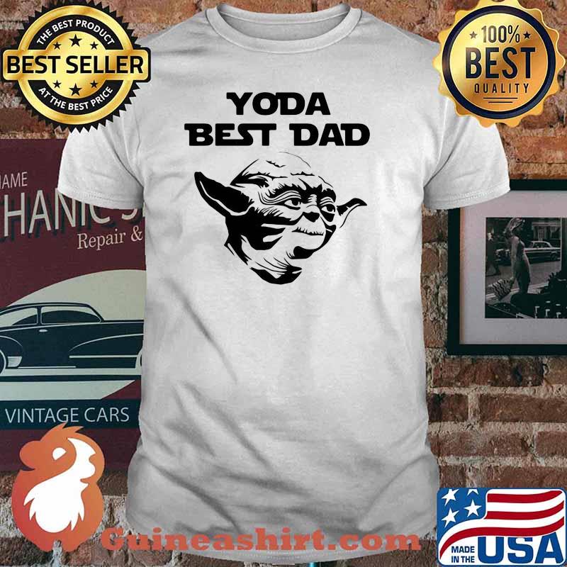 Yoda best dad grandpa daddy fathers day shirt