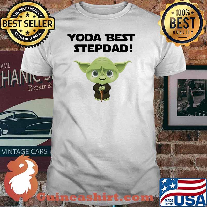 Yoda best step dad shirt