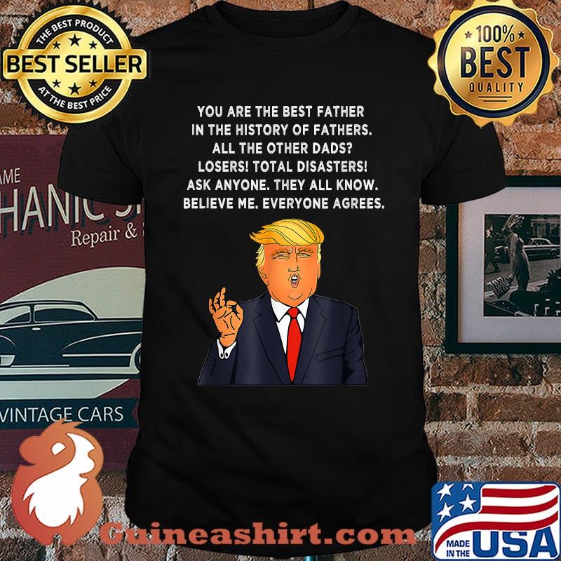 You are the best father in the history of fathers Great Dad Donald Trump Father's Day Vintage shirt