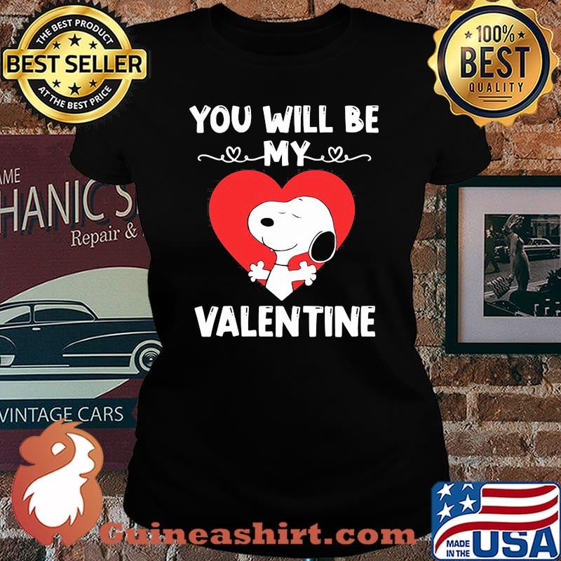 You will be my valentine snoopy Laides tee