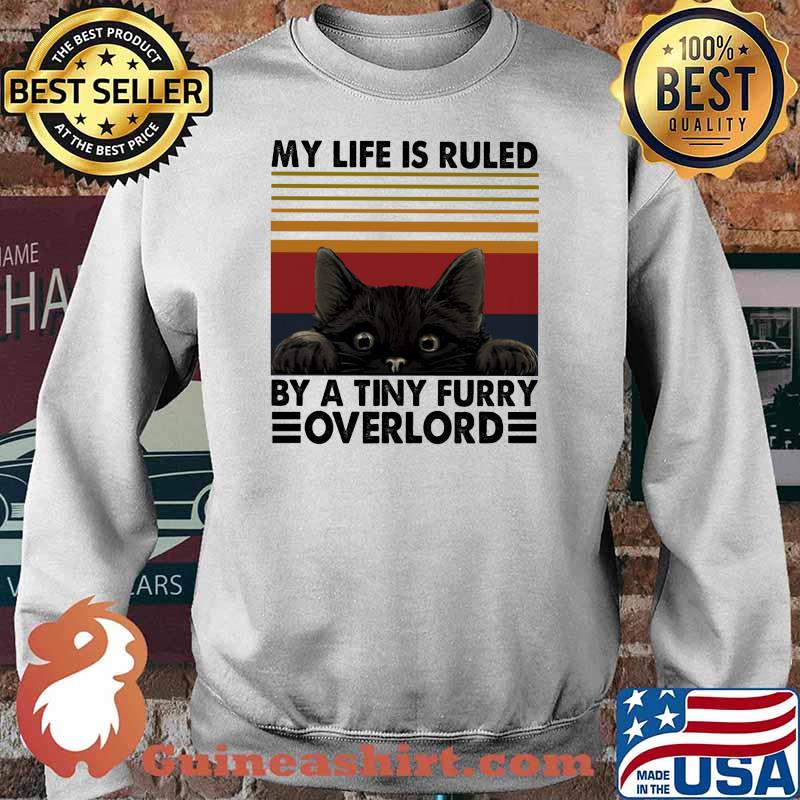 My Life Is Ruled By A Tiny Furry Overlord Cat Vintage Shirt Sweater