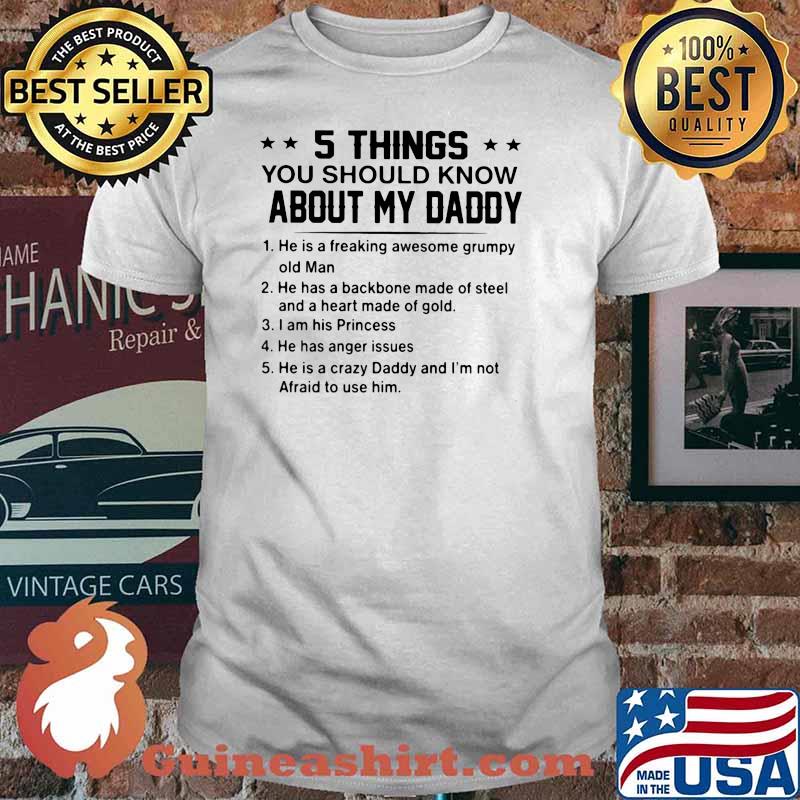 5 Things You Should Know About My Daddy Shirt
