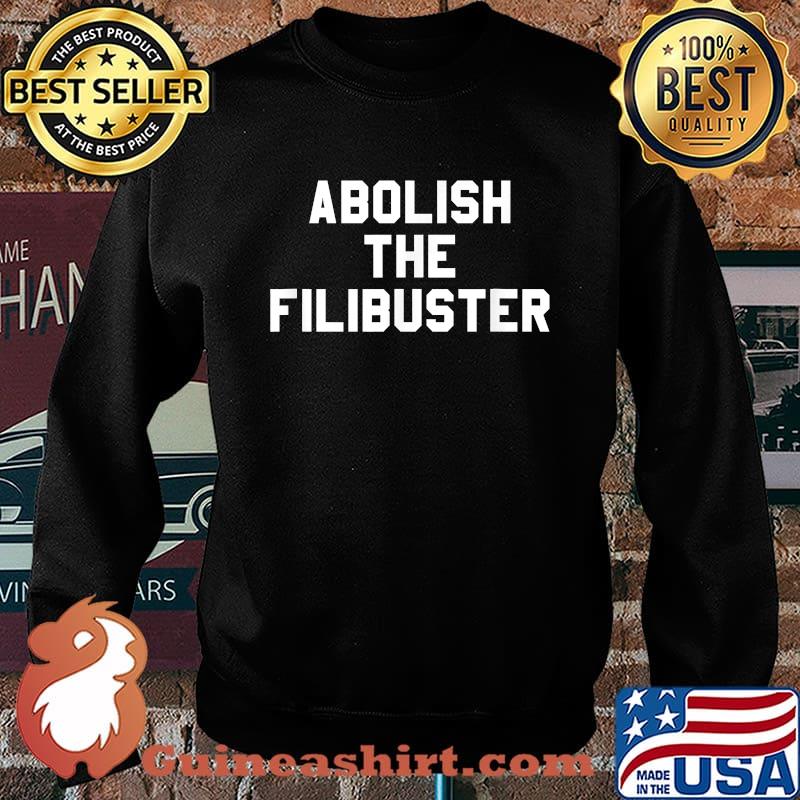 Abolish the Filibuster Shirt Sweater