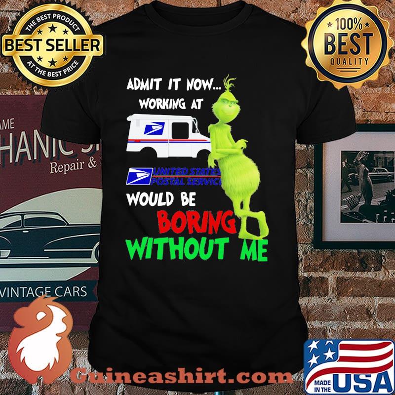 Admit It Now Working At Would Be Boring Without Me Shirt