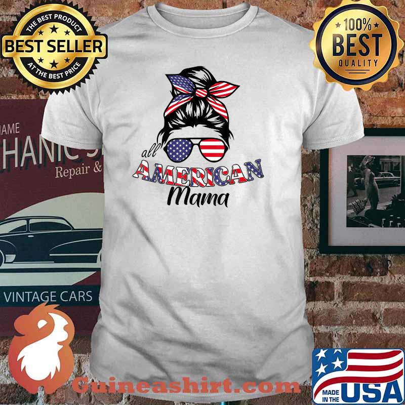 All American Mama Mothers Day Womens 4th of July T-Shirt