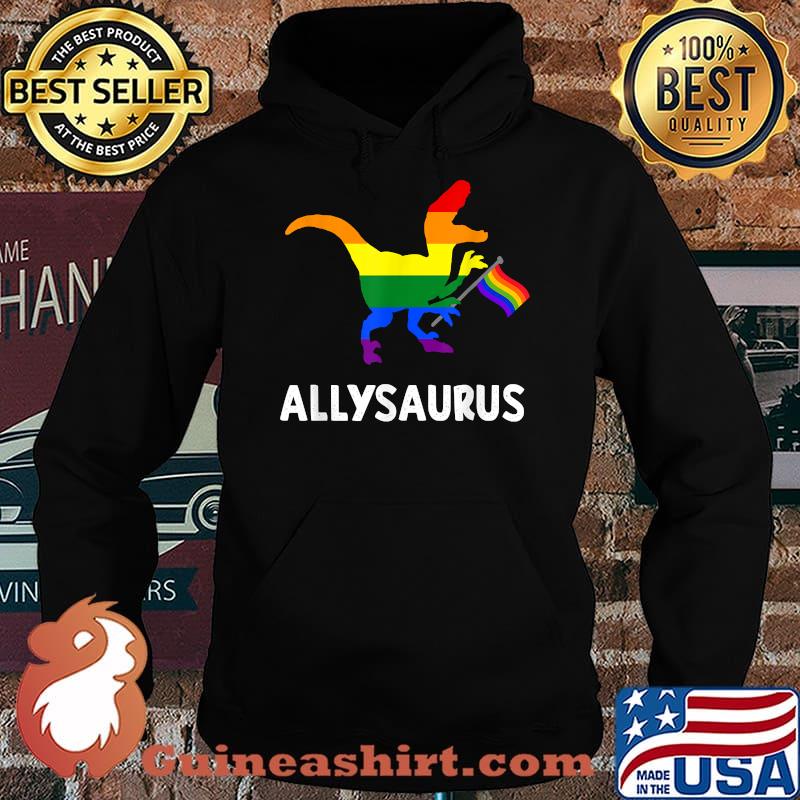 Allysaurus T Rex Dinosaur Gay Pride Parade LGBT T-Shirt Hoodie