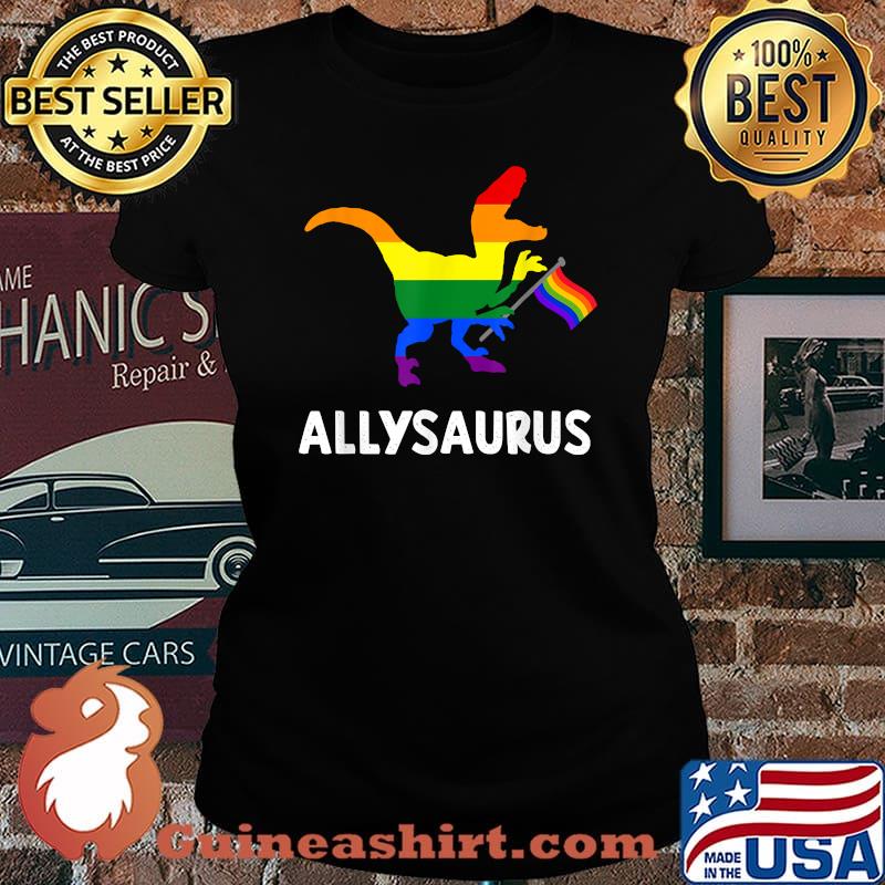 Allysaurus T Rex Dinosaur Gay Pride Parade LGBT T-Shirt Laides tee