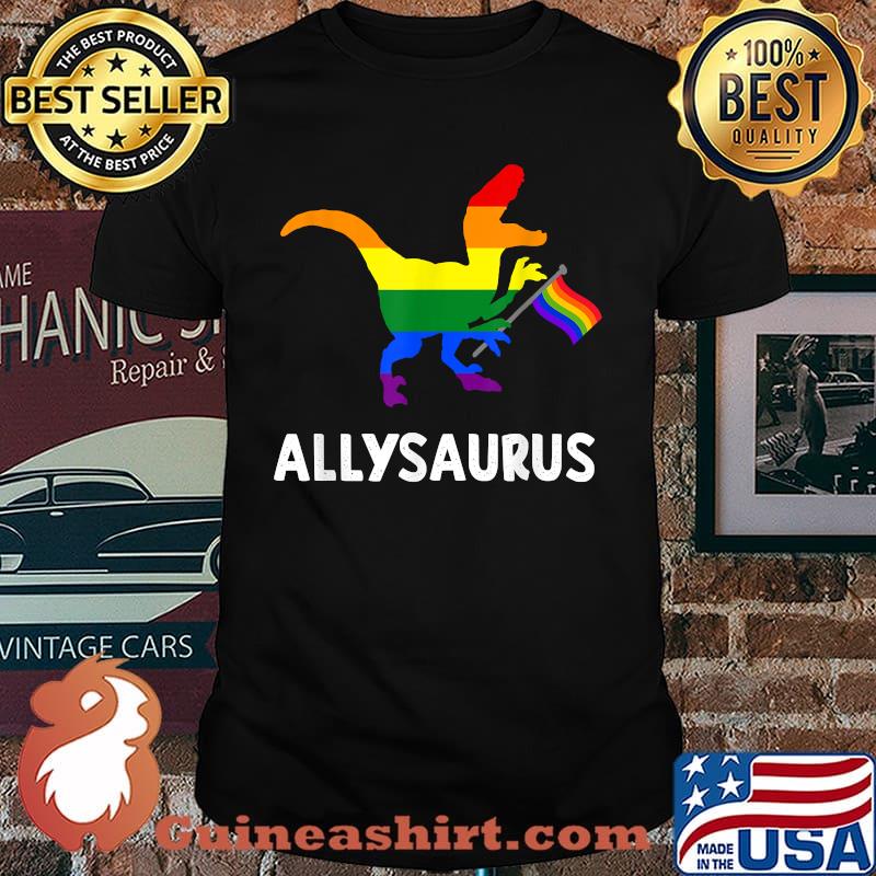 Allysaurus T Rex Dinosaur Gay Pride Parade LGBT T-Shirt
