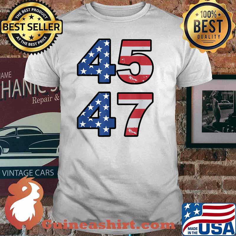 American Flag 45 & 47 Trump 2024 Republican Supporter T-Shirt