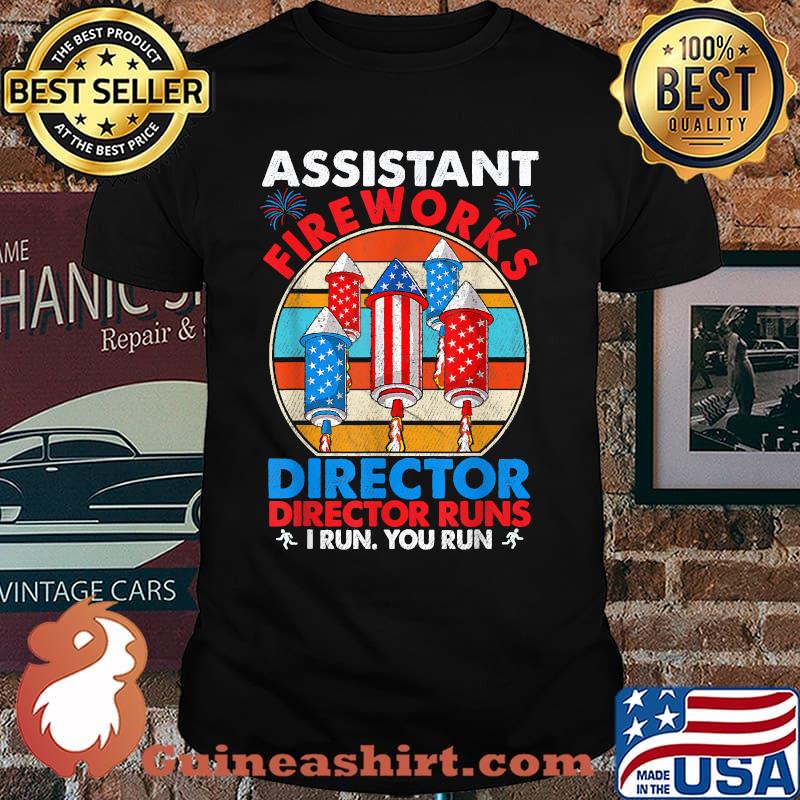 Assistant Fireworks Director I run You Run 4th Of July Independence VIntage T-Shirt