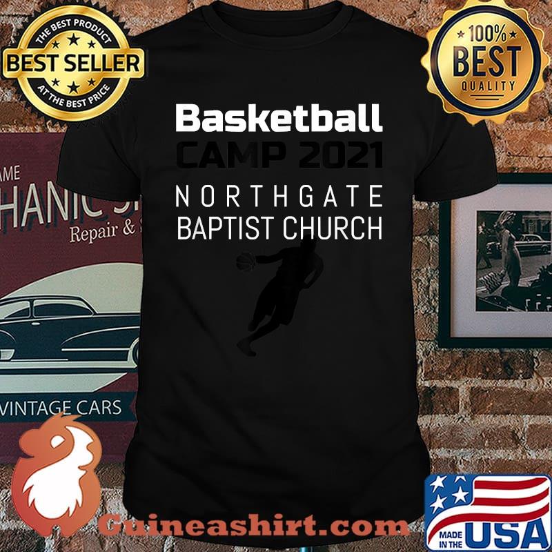 Basketball Camp Northgate Baptis Churh 2021 Shirt