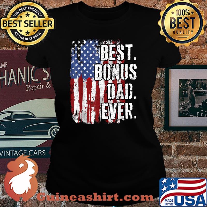 Best Bonus Dad Ever Father's Day American Flag T-Shirt Laides tee