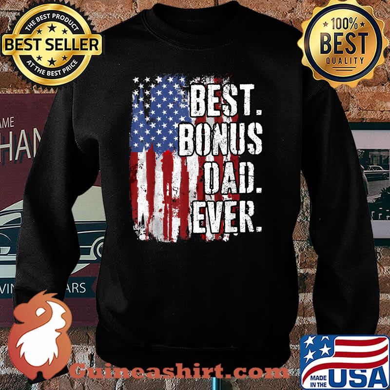 Best Bonus Dad Ever Father's Day American Flag T-Shirt Sweater