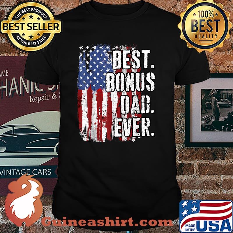 Best Bonus Dad Ever Father's Day American Flag T-Shirt