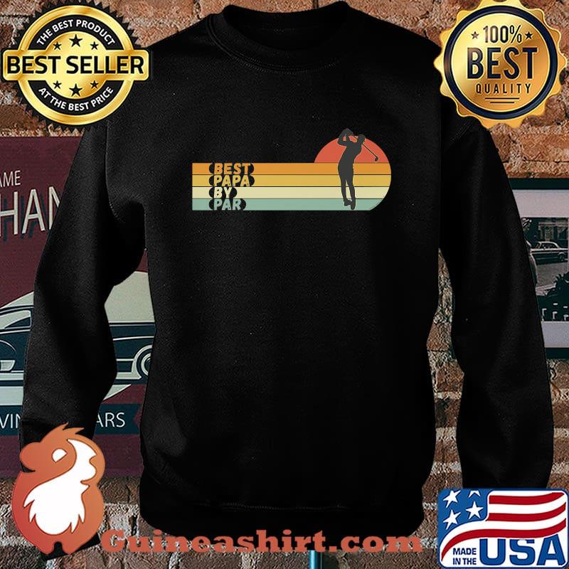 Best Papa By Par - Father's Day Golf Vintage T-Shirt Sweater
