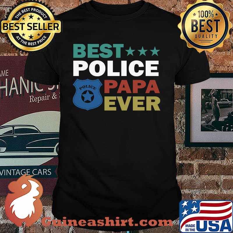Best Police Papa Ever Fathers Day T-Shirt