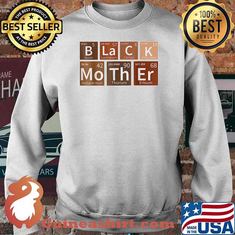 Black Mothers Periodic Table African American T-Shirt Sweater