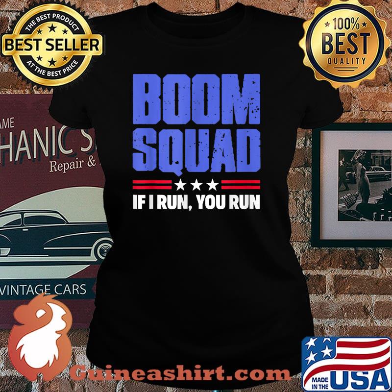 BOOM SQUAD If I run you run stars 4th of July T-Shirt Laides tee